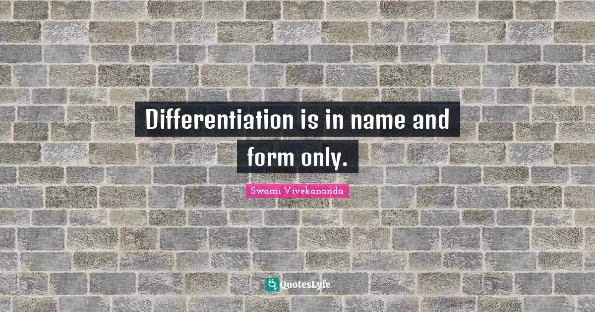 Differentiation is in name and form only.