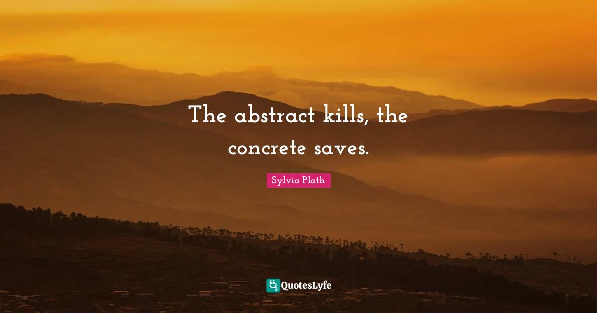 The abstract kills, the concrete saves.