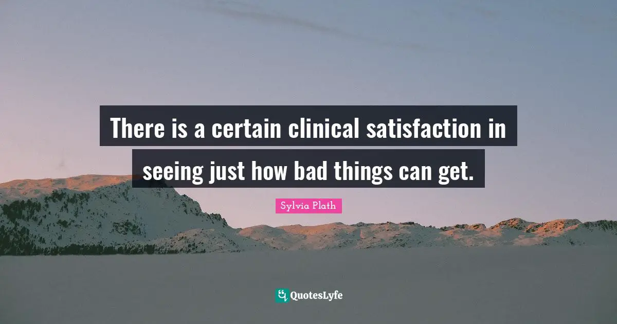 There is a certain clinical satisfaction in seeing just how bad things can get.