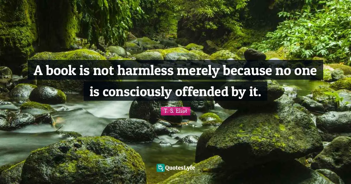 A book is not harmless merely because no one is consciously offended by it.