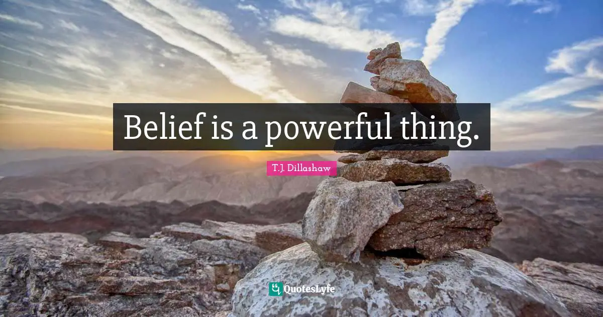 Ufc Quotes: "Belief is a powerful thing."