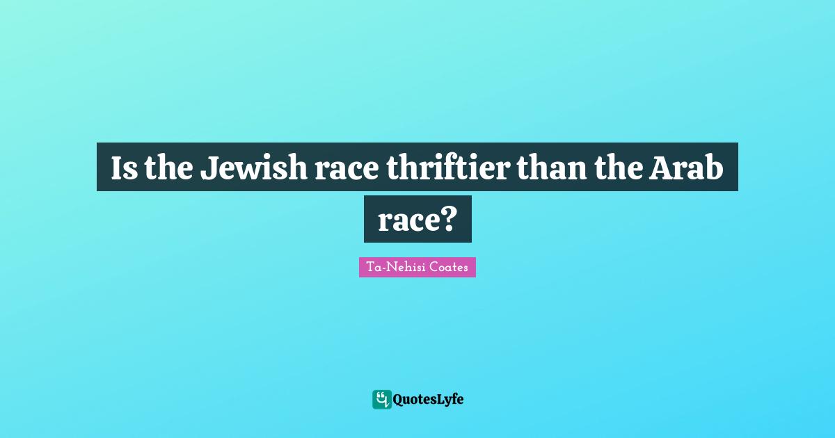 Is the Jewish race thriftier than the Arab race?