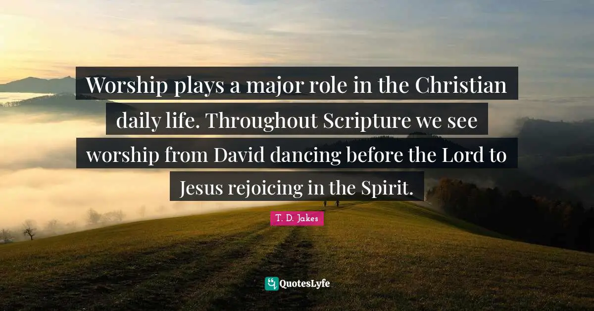 Worship plays a major role in the Christian daily life. Throughout Scripture we see worship from David dancing before the Lord to Jesus rejoicing in the Spirit.