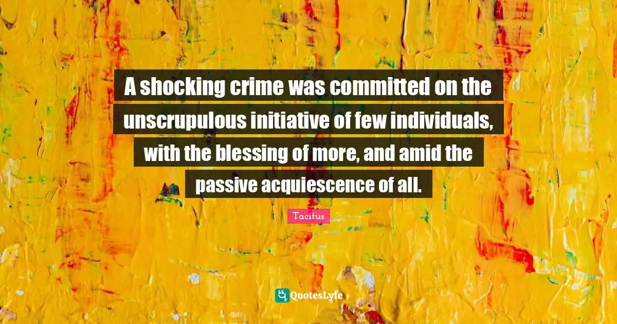 A shocking crime was committed on the unscrupulous initiative of few individuals, with the blessing of more, and amid the passive acquiescence of all.