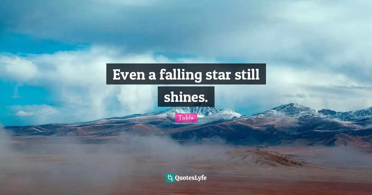 The Shining Quotes: "Even a falling star still shines."