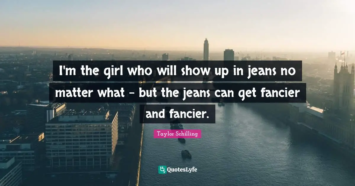 I'm the girl who will show up in jeans no matter what - but the jeans can get fancier and fancier.