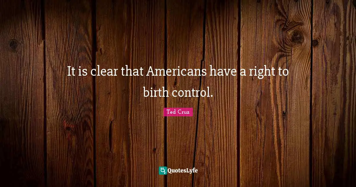 It is clear that Americans have a right to birth control.