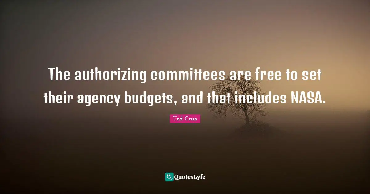 The authorizing committees are free to set their agency budgets, and that includes NASA.