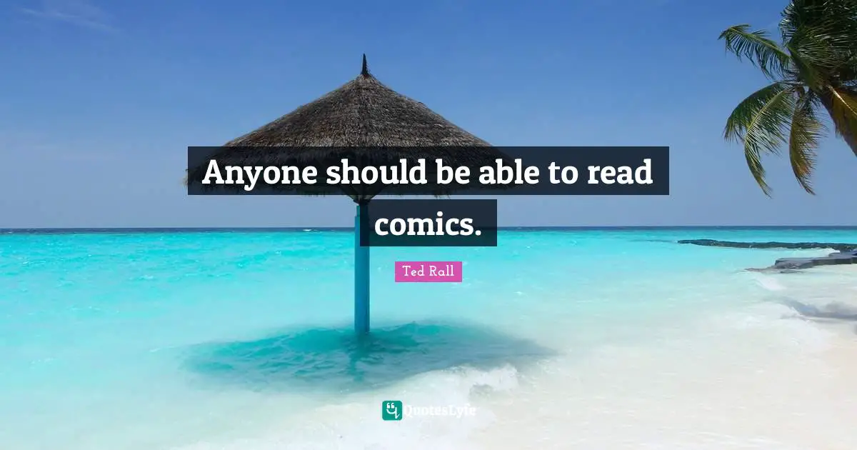 Anyone should be able to read comics.