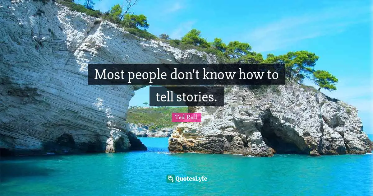 Most people don't know how to tell stories.