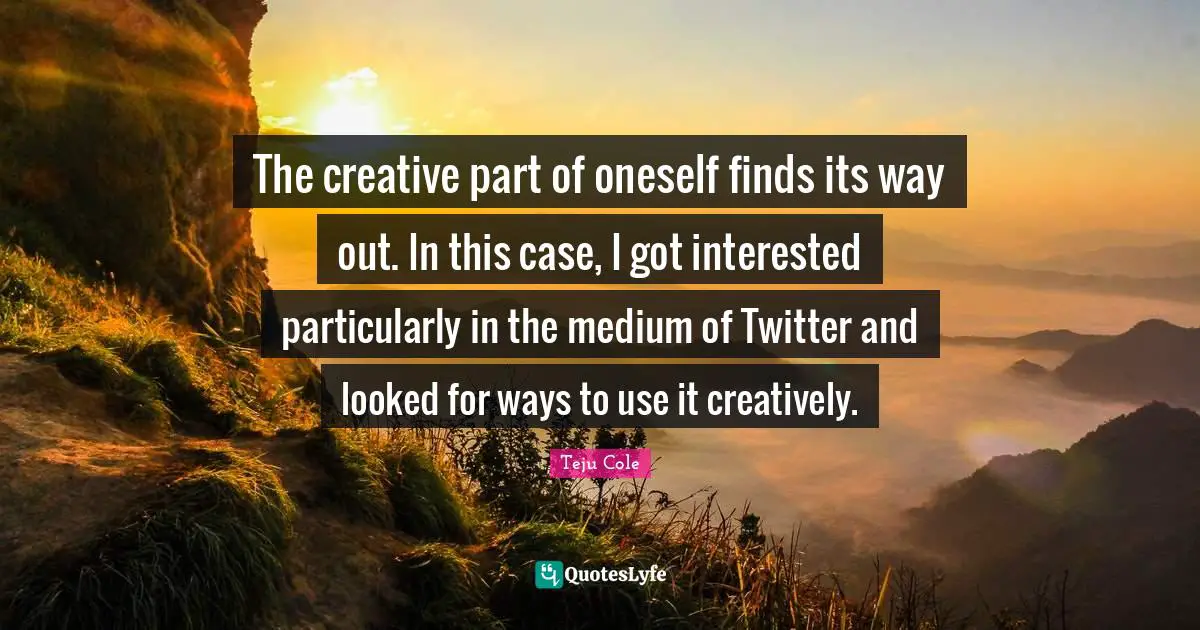 The creative part of oneself finds its way out. In this case, I got interested particularly in the medium of Twitter and looked for ways to use it creatively.