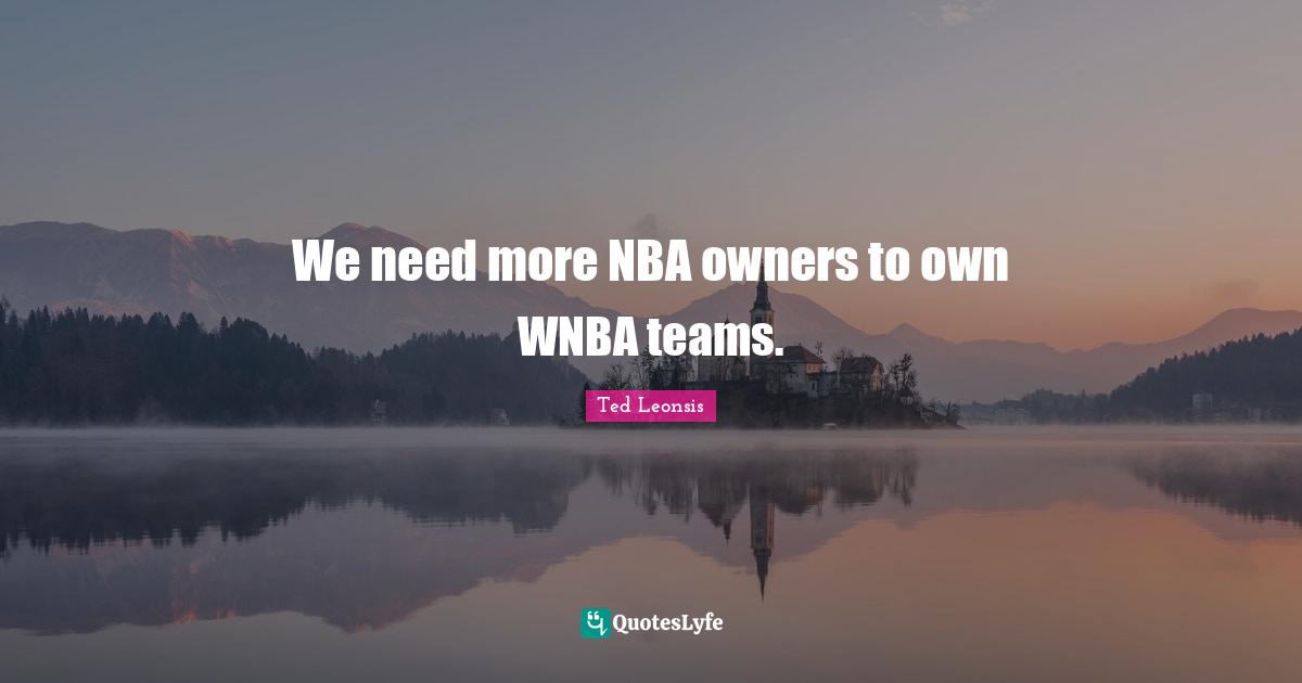 We need more NBA owners to own WNBA teams.