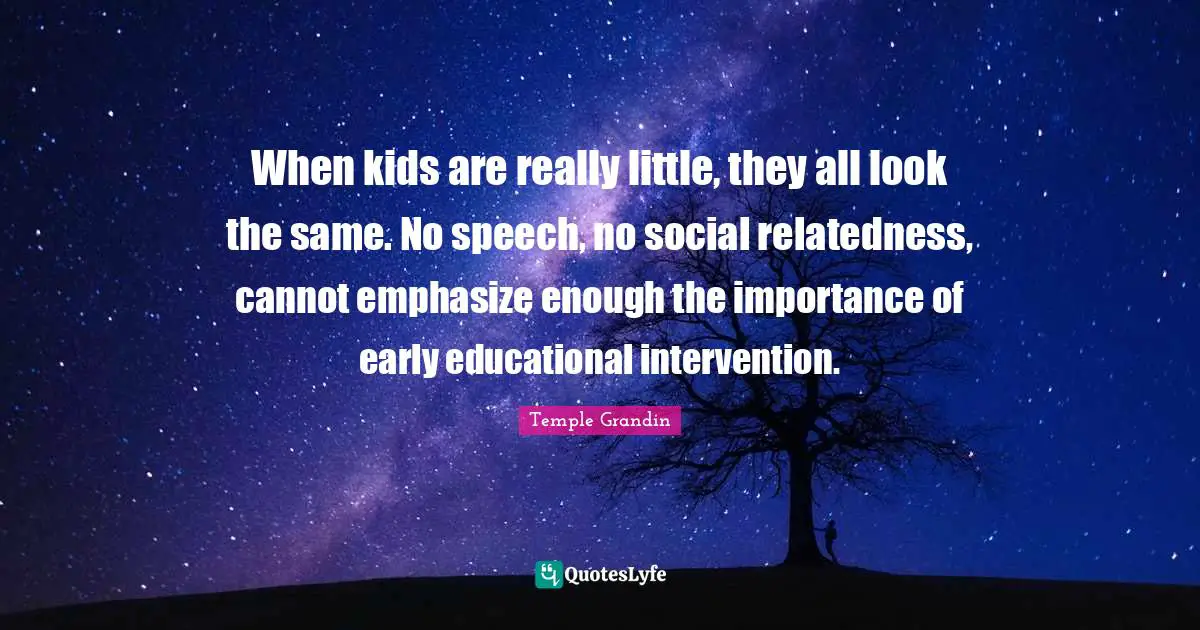 When kids are really little, they all look the same. No speech, no social relatedness, cannot emphasize enough the importance of early educational intervention.