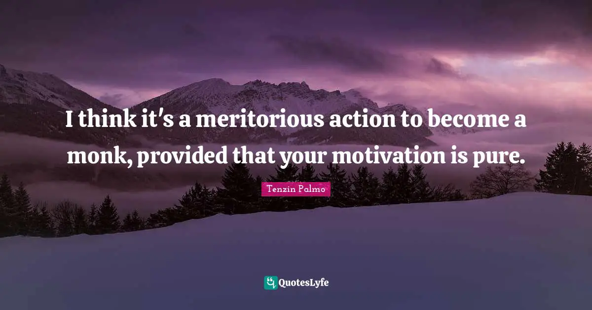 I think it's a meritorious action to become a monk, provided that your motivation is pure.