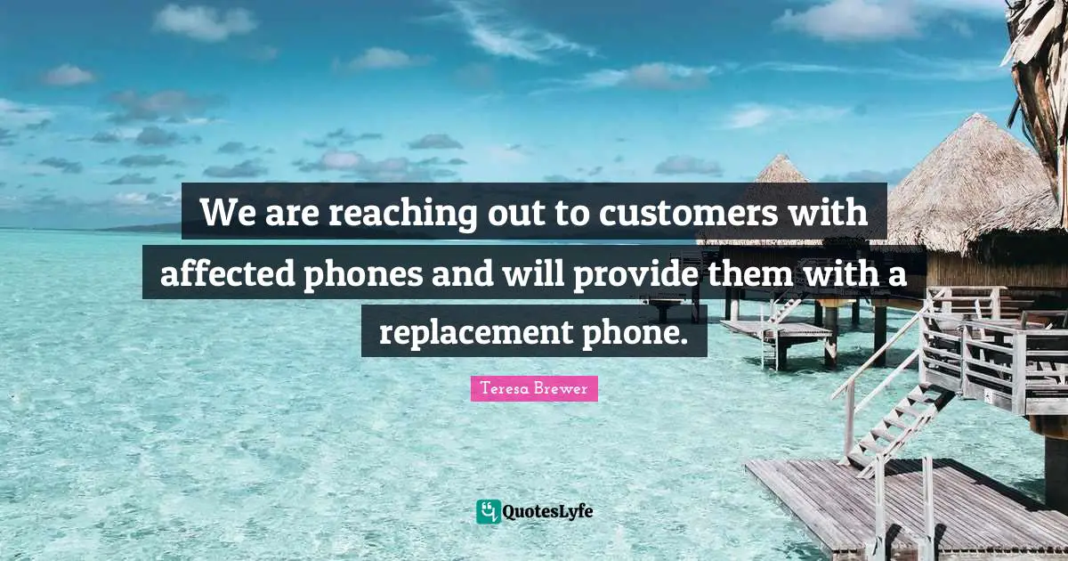 We are reaching out to customers with affected phones and will provide them with a replacement phone.