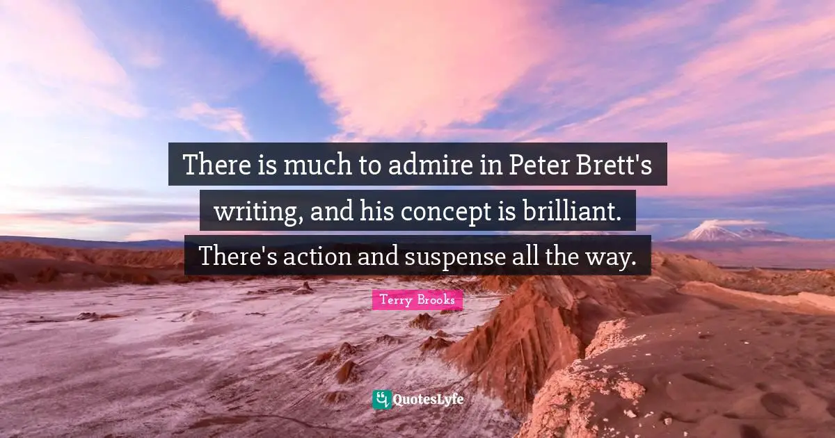 There is much to admire in Peter Brett's writing, and his concept is brilliant. There's action and suspense all the way.