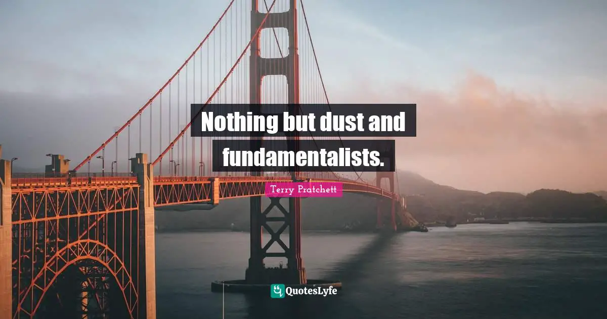 Nothing but dust and fundamentalists.