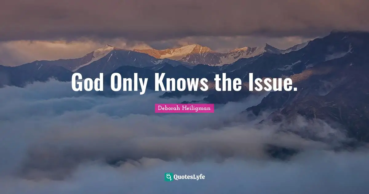 God Only Knows the Issue.