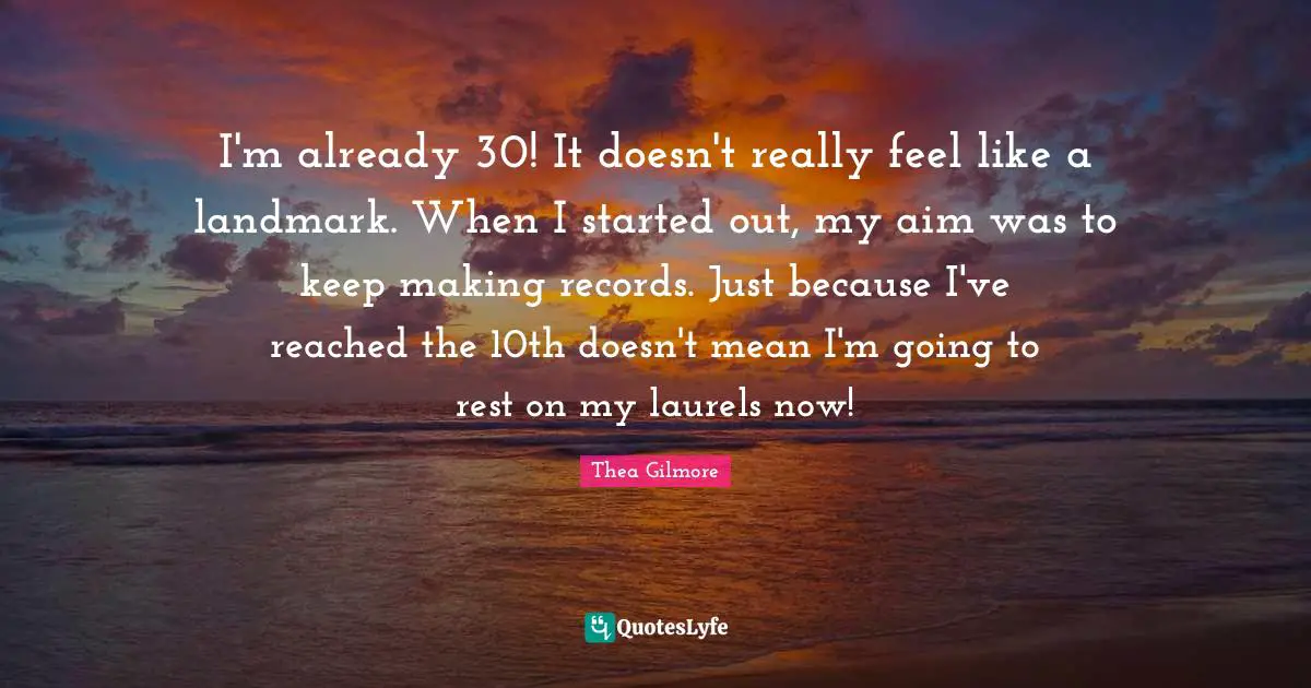 I'm already 30! It doesn't really feel like a landmark. When I started out, my aim was to keep making records. Just because I've reached the 10th doesn't mean I'm going to rest on my laurels now!