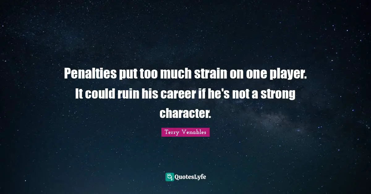 Penalties put too much strain on one player. It could ruin his career if he's not a strong character.