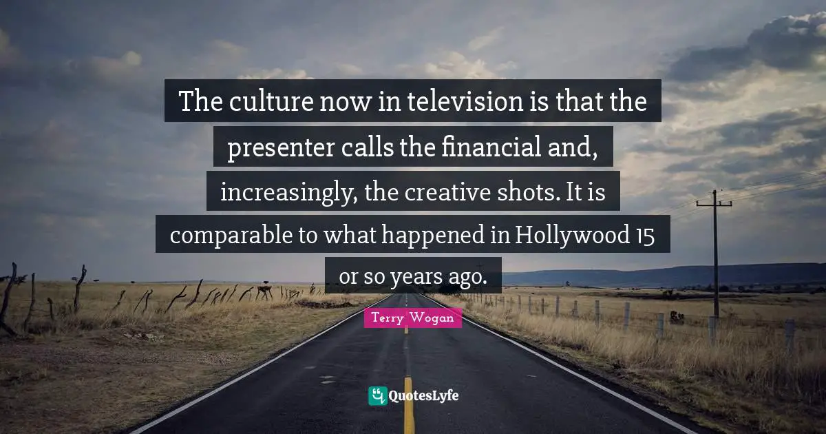 The culture now in television is that the presenter calls the financial and, increasingly, the creative shots. It is comparable to what happened in Hollywood 15 or so years ago.