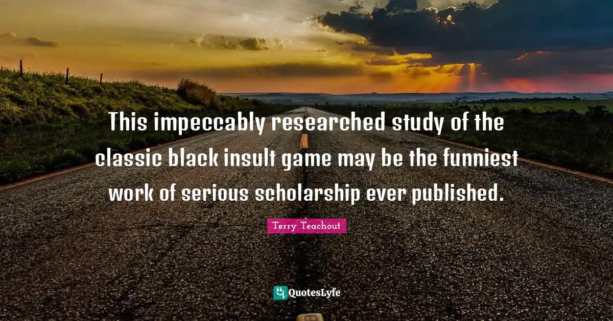 This impeccably researched study of the classic black insult game may be the funniest work of serious scholarship ever published.