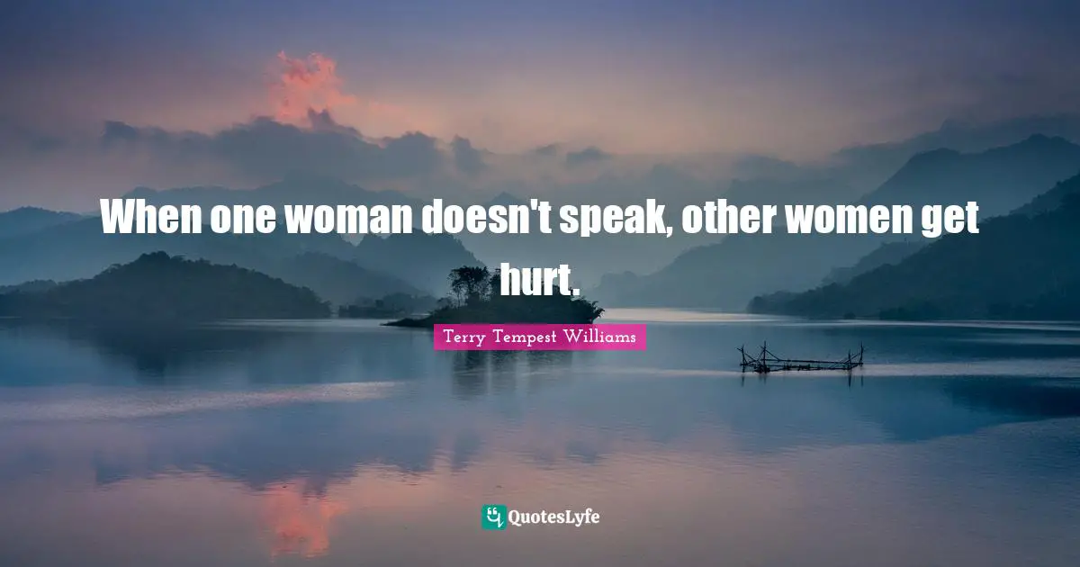 When one woman doesn't speak, other women get hurt.