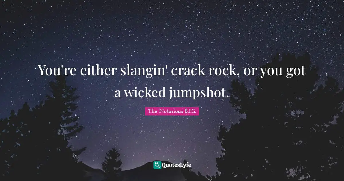 You're either slangin' crack rock, or you got a wicked jumpshot.