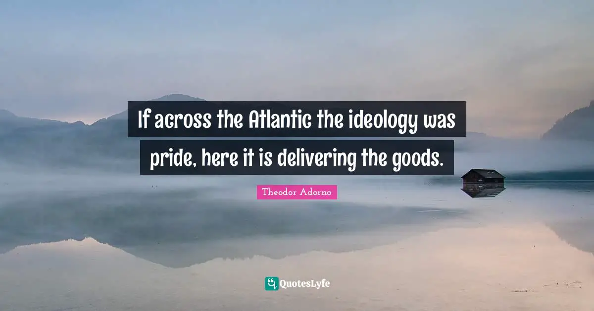 If across the Atlantic the ideology was pride, here it is delivering the goods.