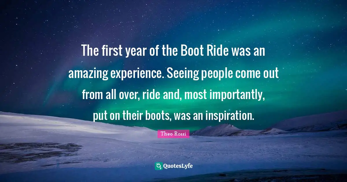 The first year of the Boot Ride was an amazing experience. Seeing people come out from all over, ride and, most importantly, put on their boots, was an inspiration.