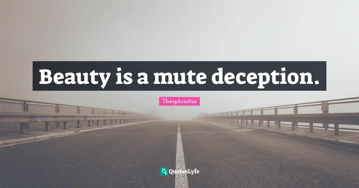 Mute Quotes: "Beauty is a mute deception."