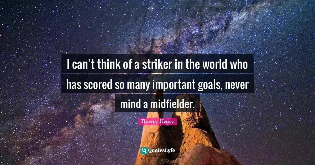 I can’t think of a striker in the world who has scored so many important goals, never mind a midfielder.
