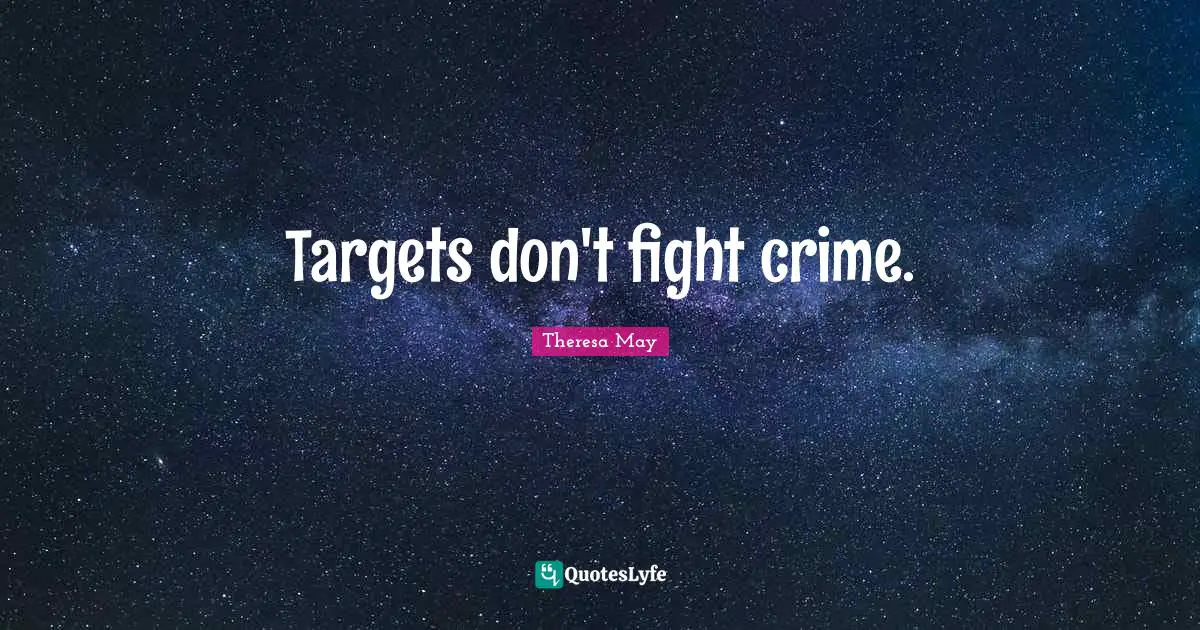 Targets don't fight crime.