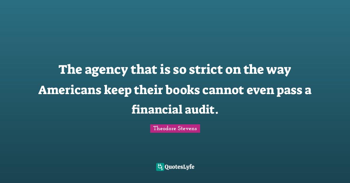 The agency that is so strict on the way Americans keep their books cannot even pass a financial audit.