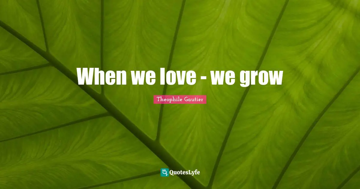 When we love - we grow