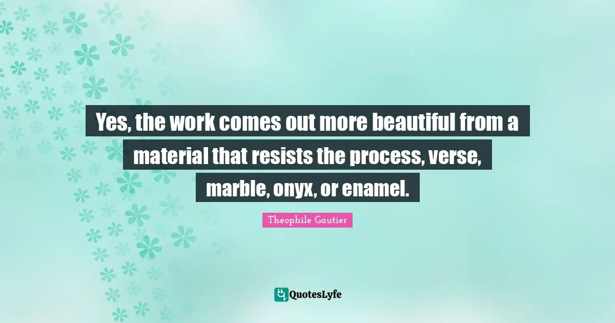 Yes, the work comes out more beautiful from a material that resists the process, verse, marble, onyx, or enamel.