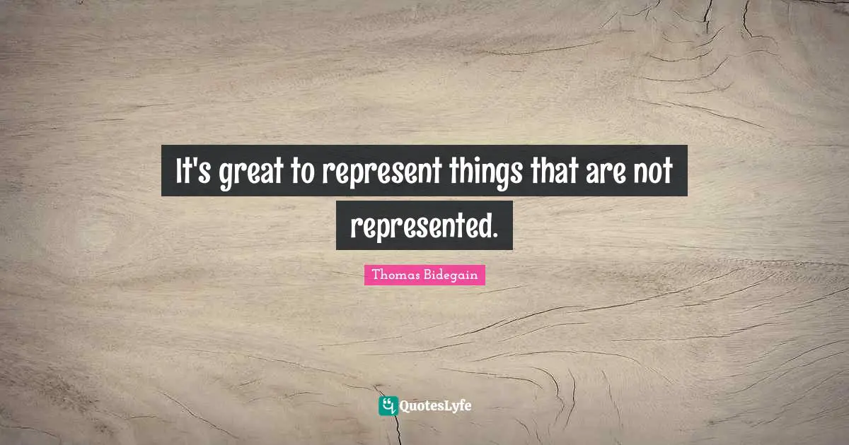It's great to represent things that are not represented.