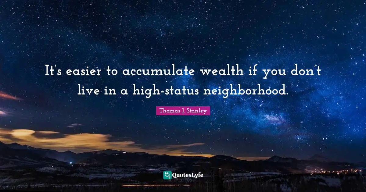 It’s easier to accumulate wealth if you don’t live in a high-status neighborhood.