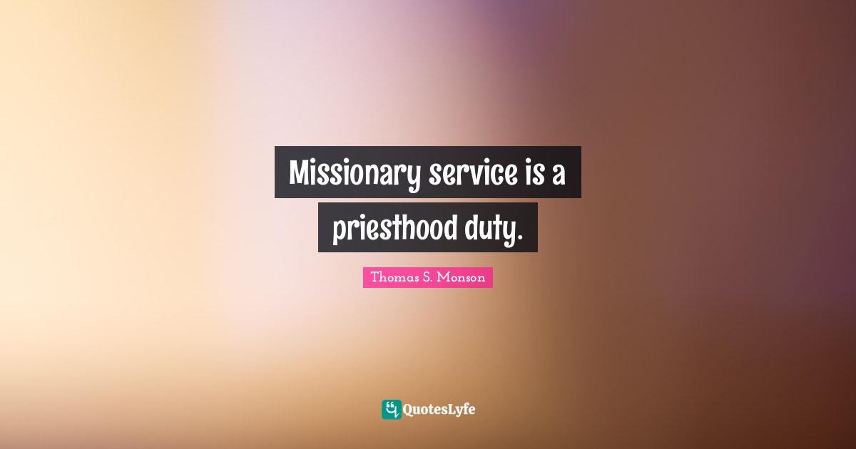 Missionary service is a priesthood duty.