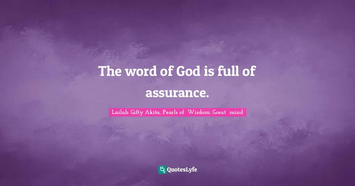 The word of God is full of assurance.
