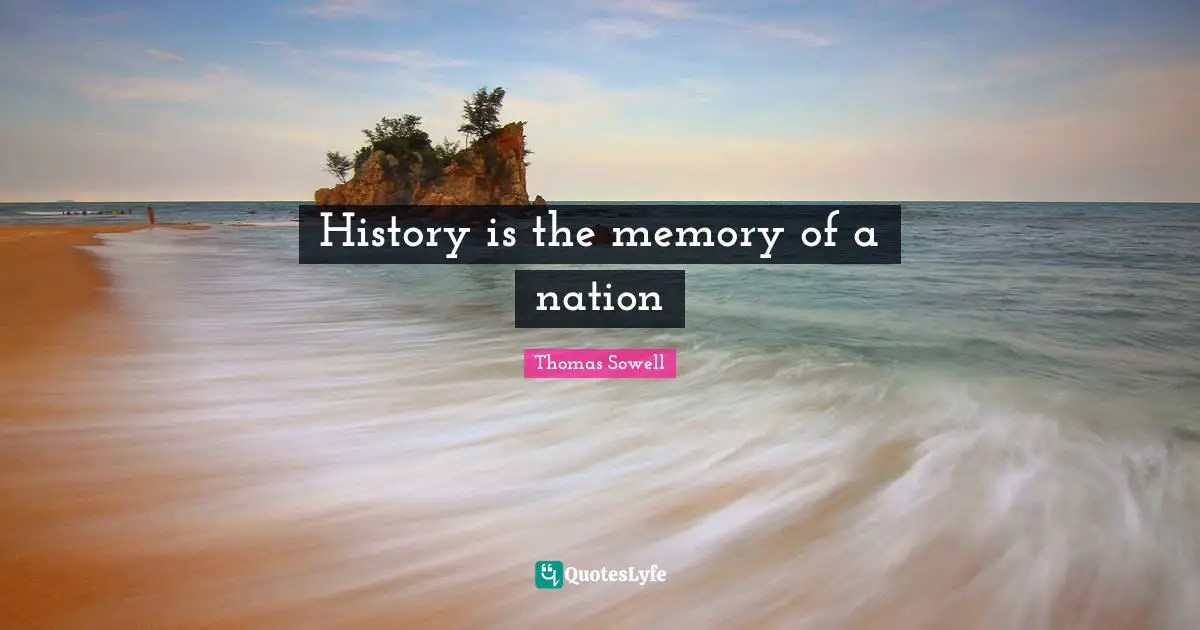 History is the memory of a nation