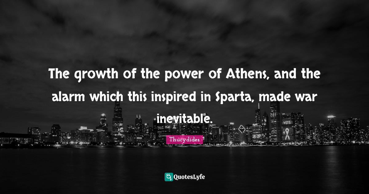 The growth of the power of Athens, and the alarm which this inspired i