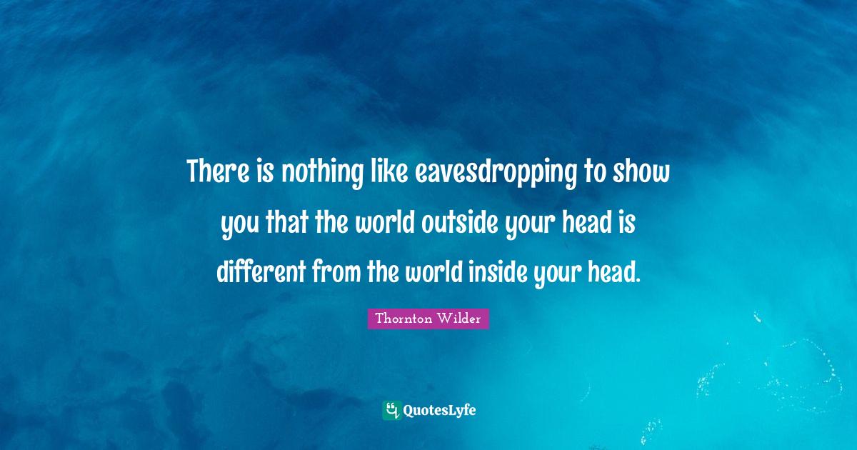 Best Eavesdropping Quotes with images to share and download for free at