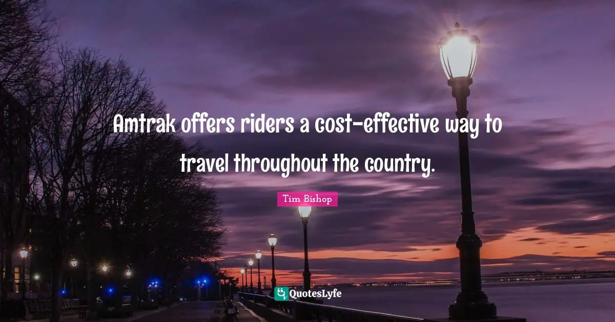 Amtrak offers riders a cost-effective way to travel throughout the country.