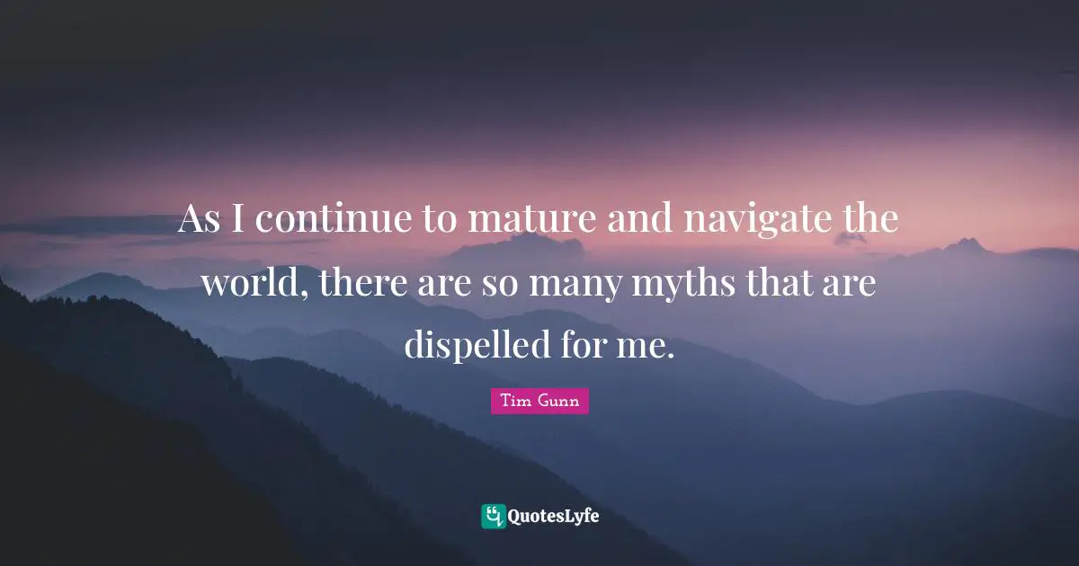 As I continue to mature and navigate the world, there are so many myths that are dispelled for me.