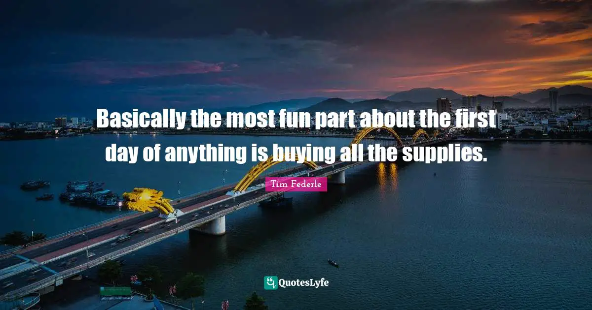 Basically the most fun part about the first day of anything is buying all the supplies.