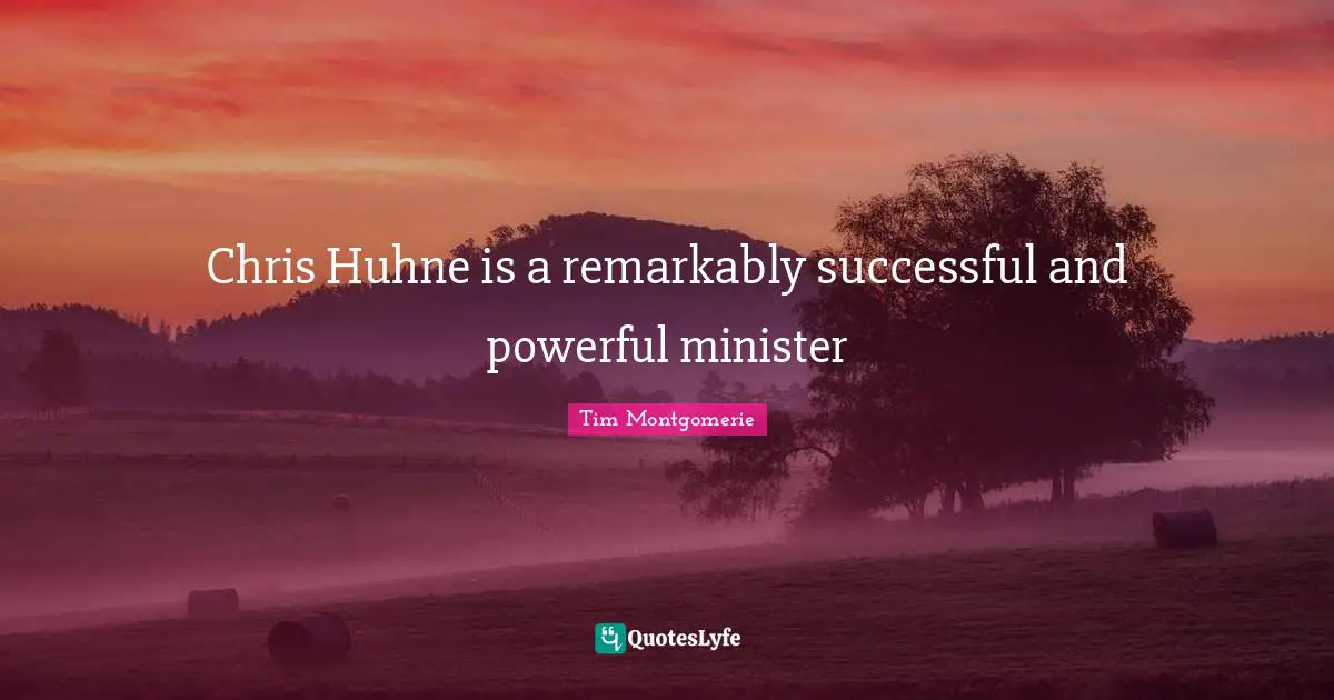 Chris Huhne is a remarkably successful and powerful minister