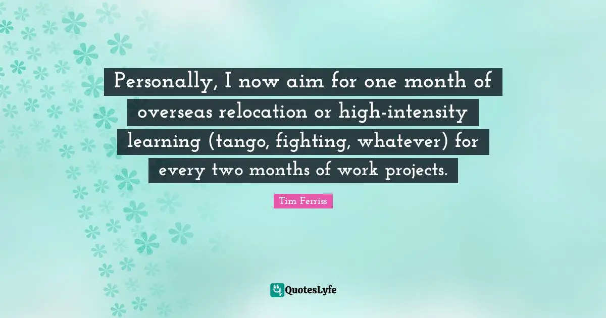 Personally, I now aim for one month of overseas relocation or high-intensity learning (tango, fighting, whatever) for every two months of work projects.