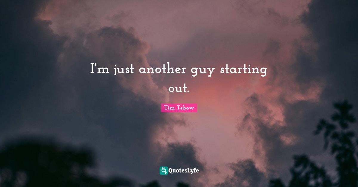 I'm just another guy starting out.
