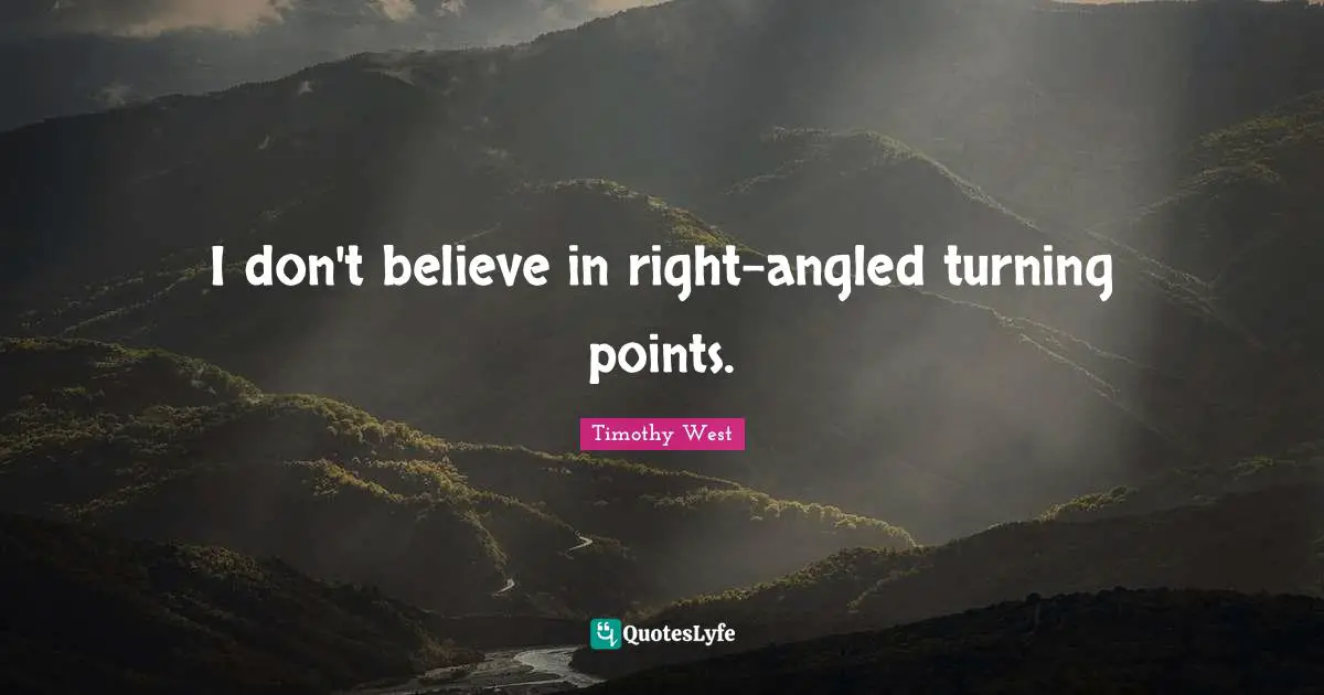 I don't believe in right-angled turning points.